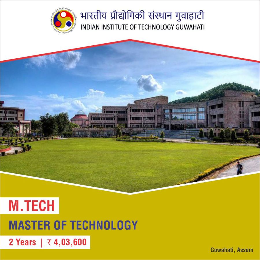 Master of Technology [M.Tech] (CSE) at Indian Institute of Technology - Guwahati, Guwahati